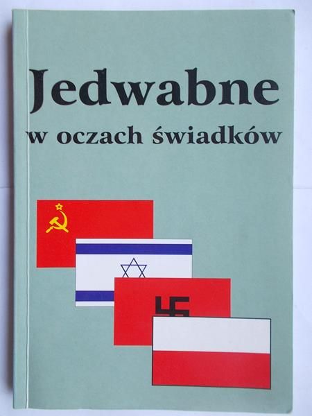 Marciniak Eugeniusz(red.) - Jedwabne w oczach świadków