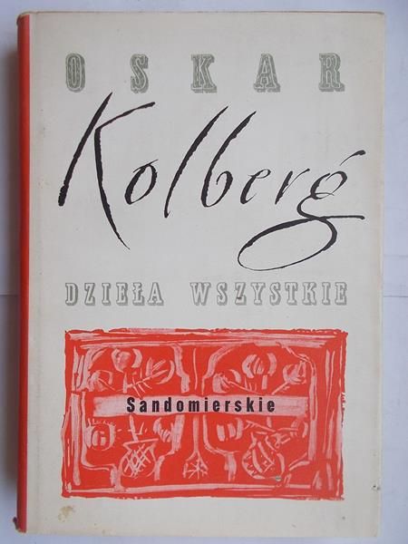 Kolberg Oskar - Dzieła wszystkie. Sandomierskie
