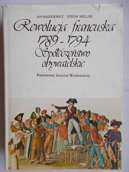 Baszkiewicz Jan - Rewolucja francuska 1789-1794