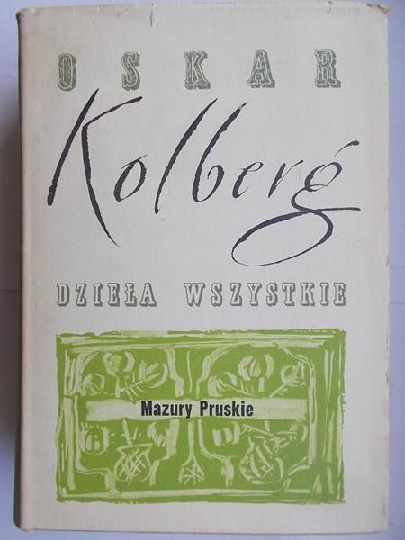Kolberg Oskar - Dzieła wszystkie. Mazury Pruskie