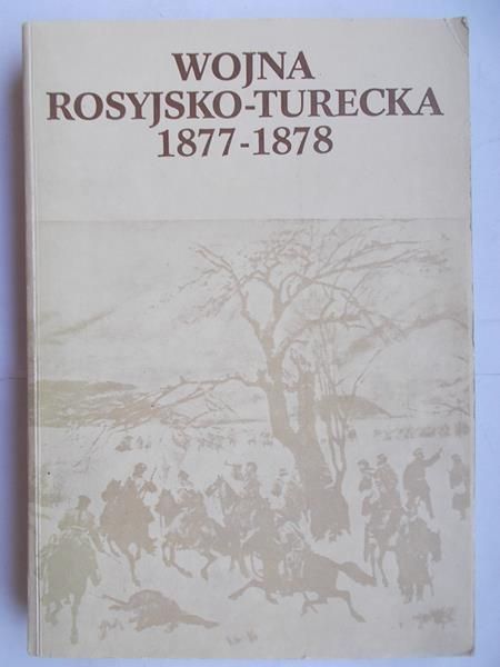 Wojna Rosyjsko-Turecka 1877-1878