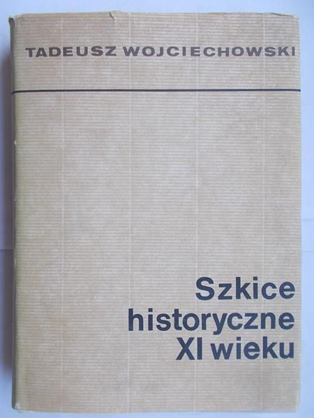 Szkice historyczne XI wieku