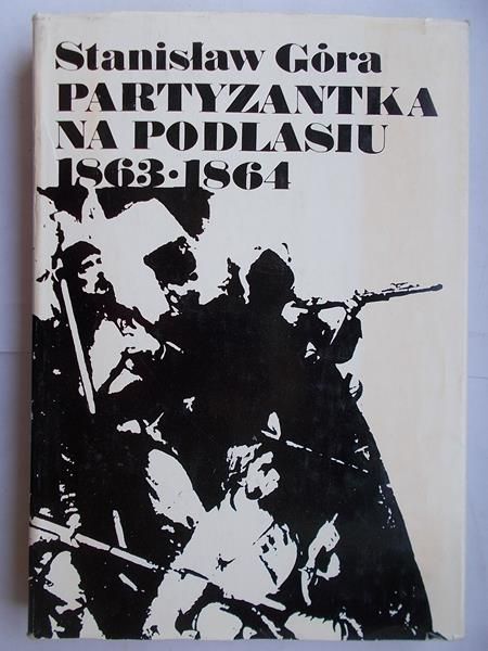 Partyzantka na Podlasiu 1863-1864