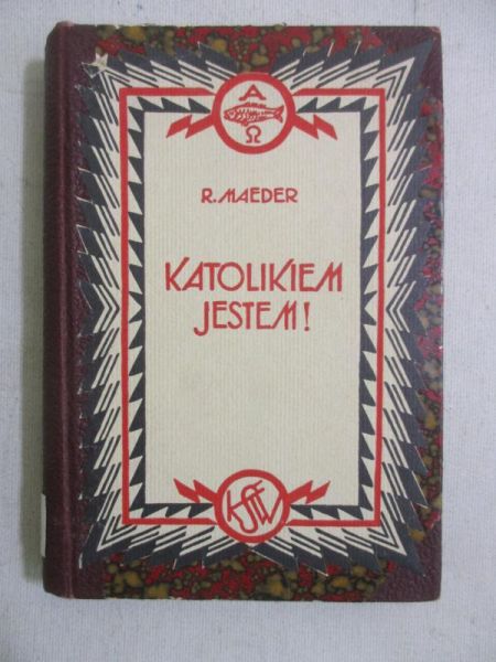 Maeder R. - Katolikiem jestem, 1929 r.