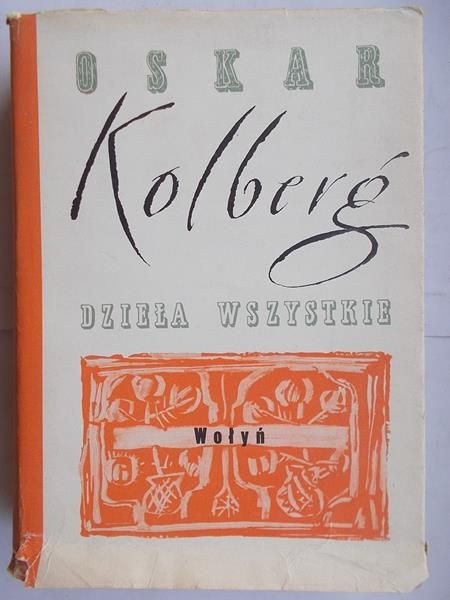 Kolberg Oskar - Dzieła wszystkie.Wołyń