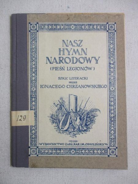 Chrzanowski Ignacy - Nasz hymn narodowy. Szkic literacki, 1922 r.