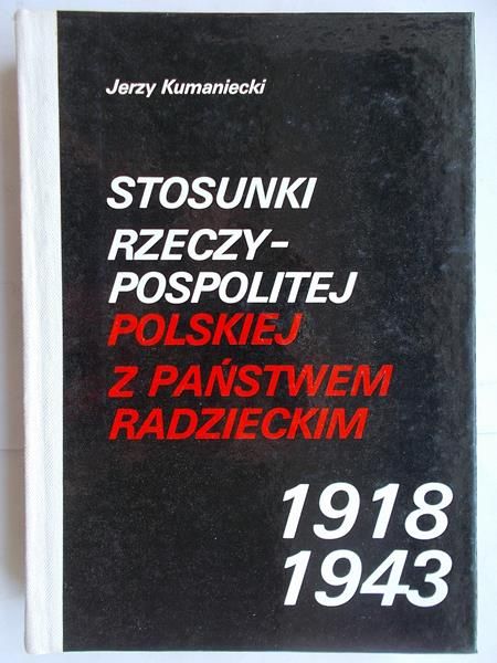 Stosunki Rzeczypospolitej Polskiej z Państwem Radzieckim 1918-1943