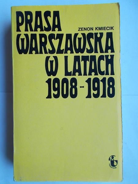 Prasa warszawska w latach 1908-1918