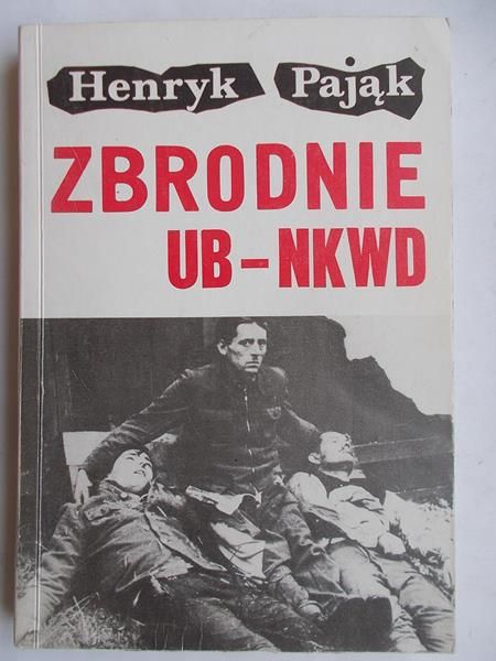 Pająk Henryk - Zbrodnie UB-NKWD