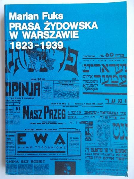 Fuks Marian - Prasa żydowska w Warszawie 1823-1939