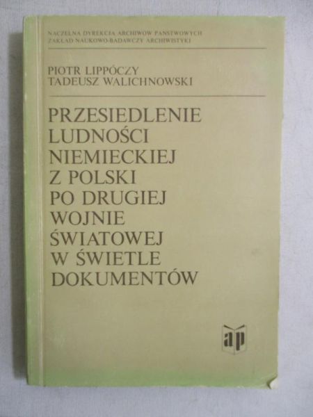 Przesiedlenie ludności niemieckiej z Polski po drugiej wojnie światowej w świetle dokumentów