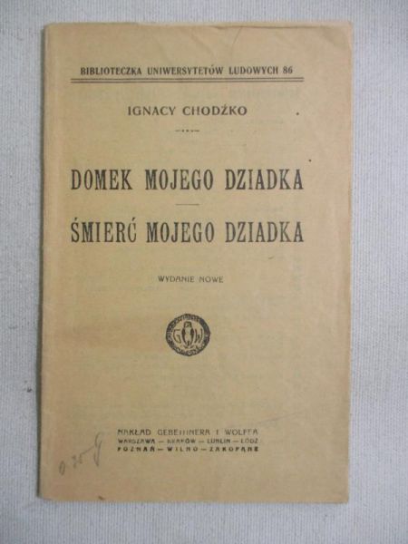 Chodźko Ignacy - Domek mojego dziadka. Śmierć mojego dziadka, 1926 r.