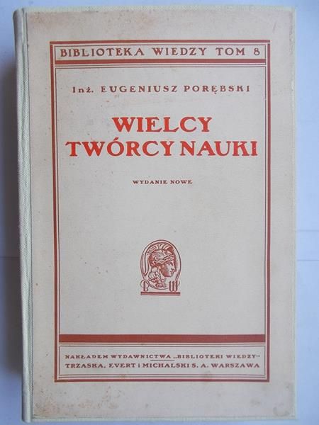 z  - Wielcy twórcy nauki. 1939 r.