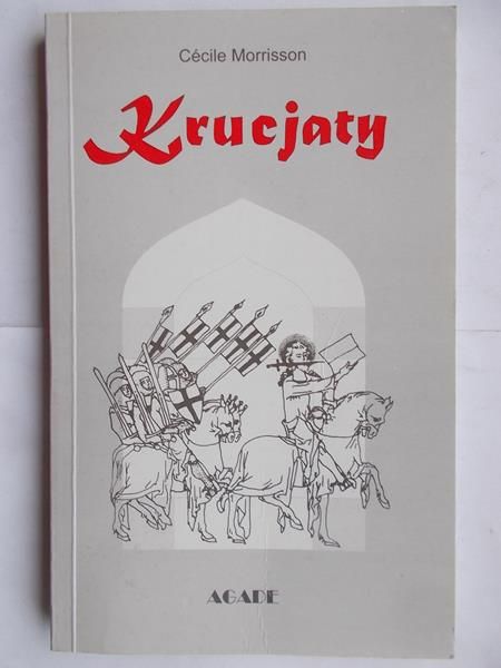 Morrisson Cecile - Krucjaty