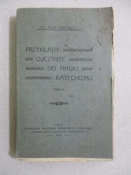 Przykłady ojczyste do nauki katechizmu. Tom IV, 1913 r.