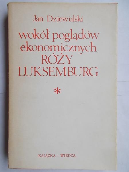 Wokół poglądów ekonomicznych Róży Luksemburg