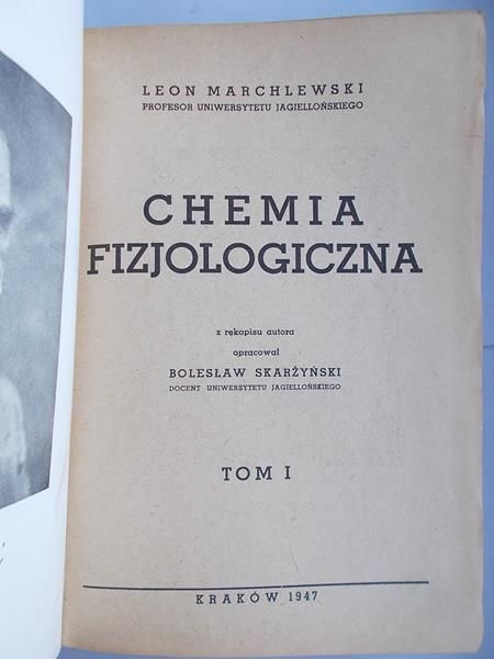 Marchlewski Leon - Chemia fizjologiczna, 1947 r.