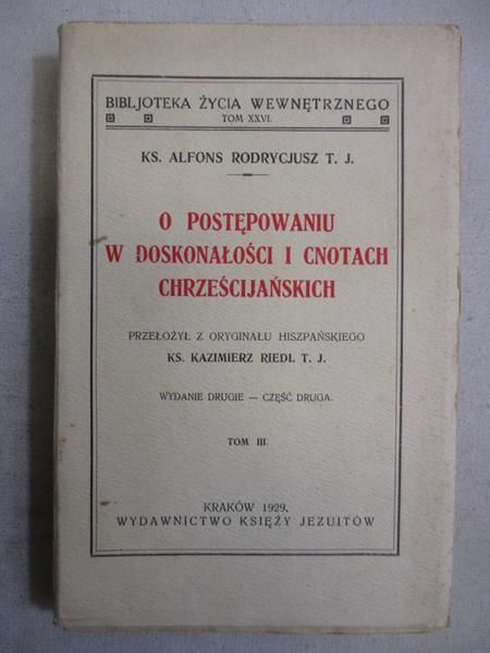 O postępowaniu w doskonałości i cnotach chrześcijańskich. Tom III, 1929 r.