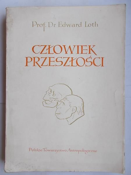 Loth Edward  - Człowiek przeszłości