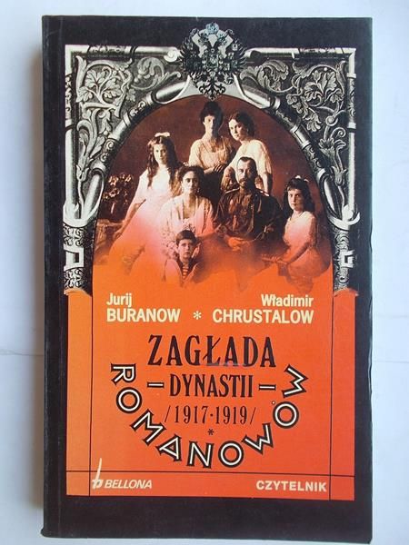 Buranow Jurij - Zagłada dynastii Romanowów