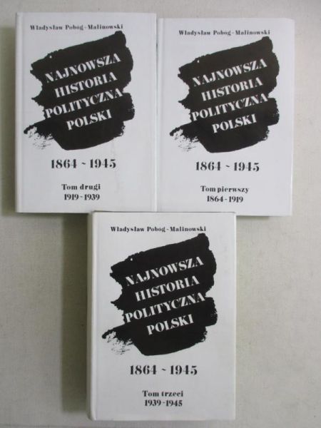 Najnowsza historia polityczna Polski 1864-1945, Tom I-III