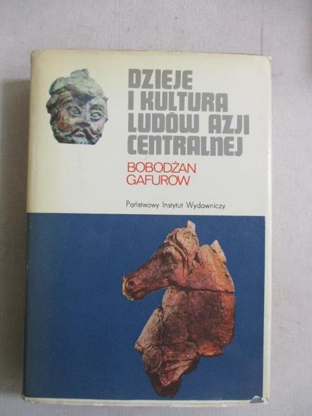 Gafurow Bobodżan - Dzieje i kultura ludów Azji Centralnej