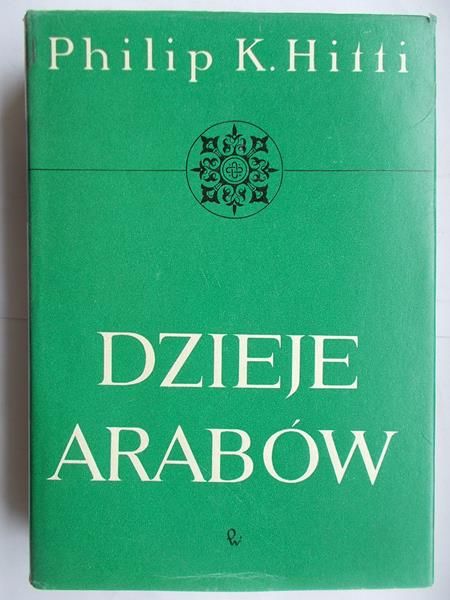 Hitti Philip K. - Dzieje Arabów