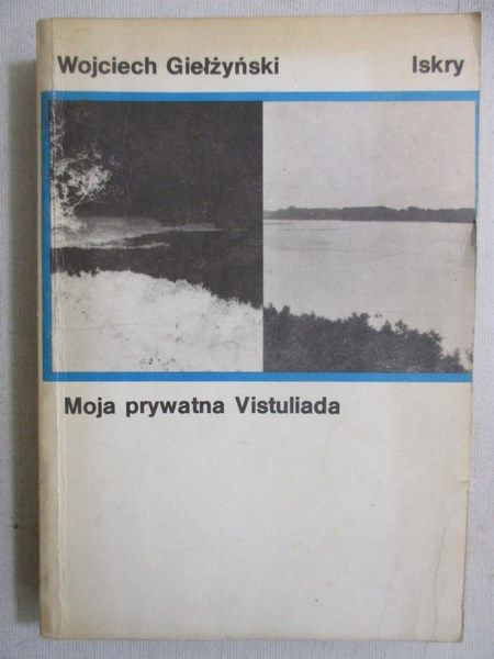 Moja prywatna Vistuliada