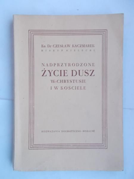 Nadprzyrodzone życie dusz w Chrystusie i w Kościele. 1947 r.