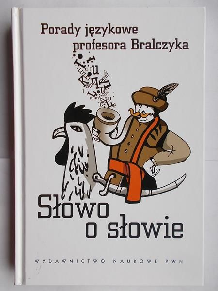 Bralczyk Jerzy - Słowo o słowie