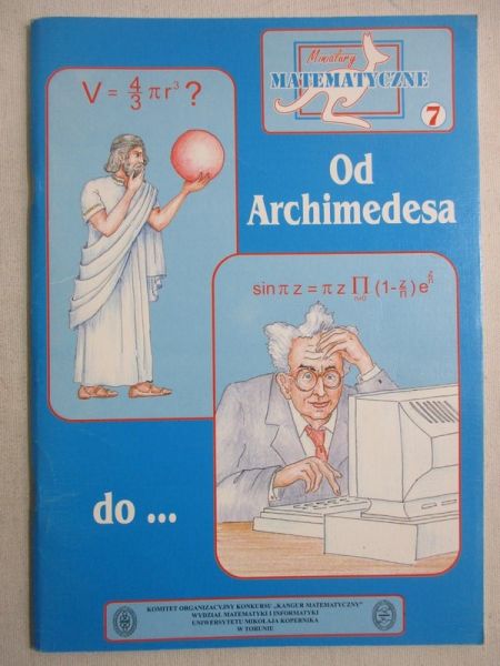 Miniatury matematyczne 7 : Od Archimedesa do...