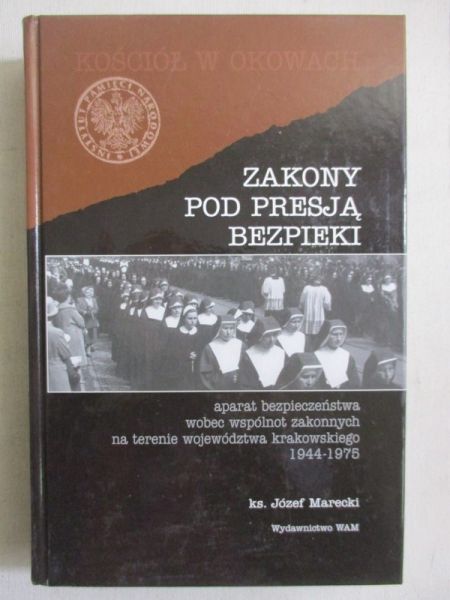 Marecki Józef - Zakony pod presją bezpieki