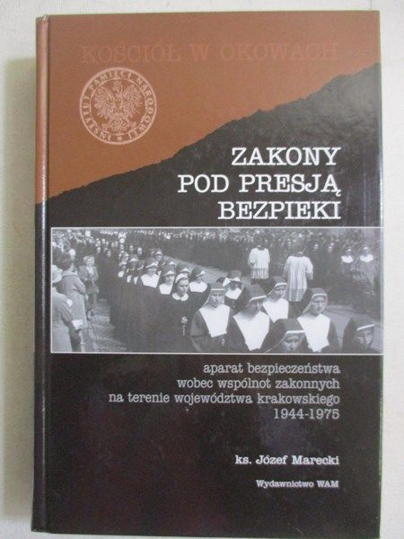 Marecki Józef - Zakony pod presją bezpieki