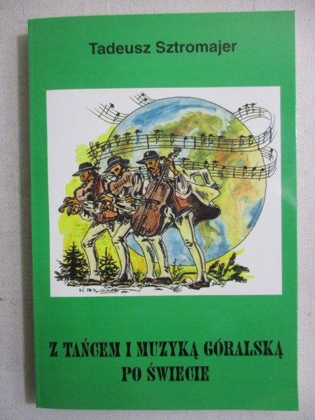 Z tańcem i muzyką góralską po świecie