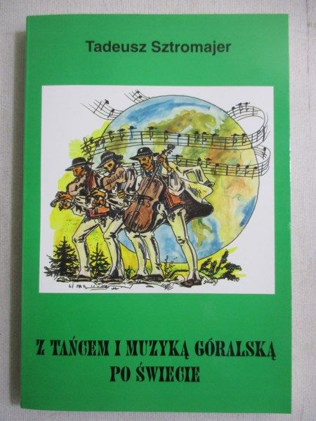 Z tańcem i muzyką góralską po świecie