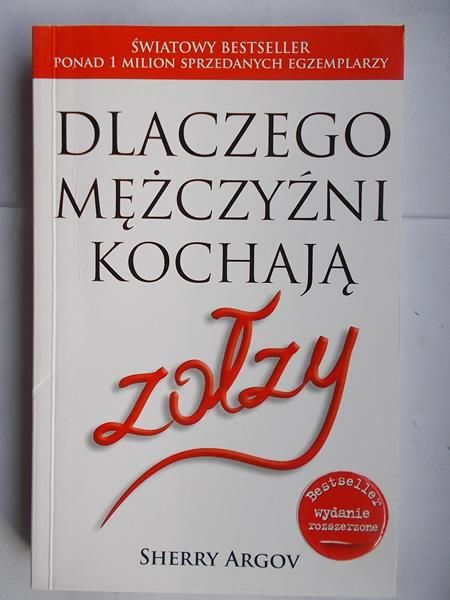 Dlaczego mężczyźni kochają zołzy
