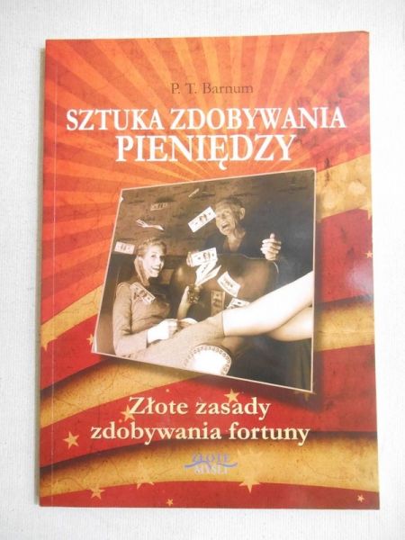 Barnum P.T. - Sztuka zdobywania pieniędzy