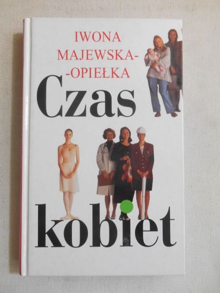 Majewska-Opiełka Iwona - Czas kobiet