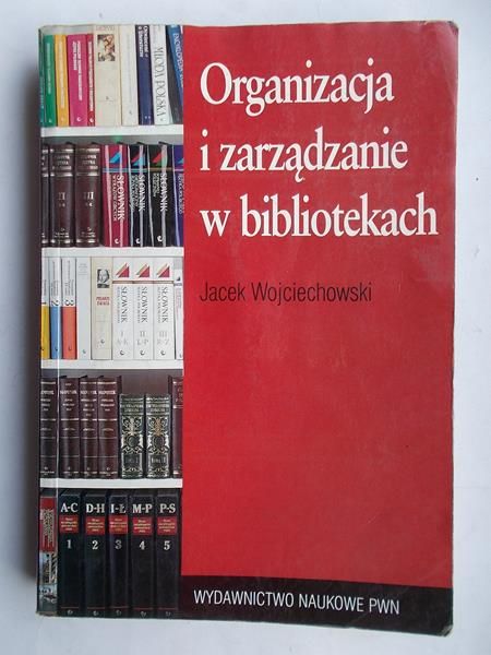 Organizacja i zarządzanie w bibliotekach
