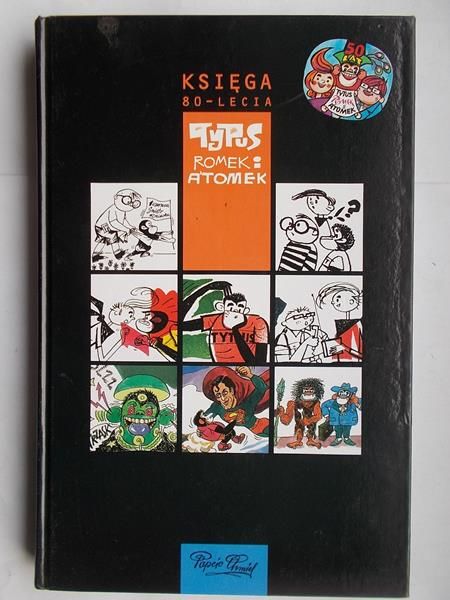 Księga 80-lecia. Tytus, Romek i Atomek