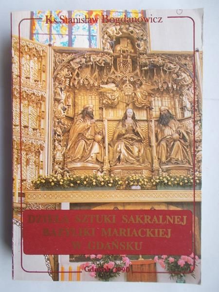 Dzieła sztuki sakralnej Bazyliki Mariackiej w Gdańsku