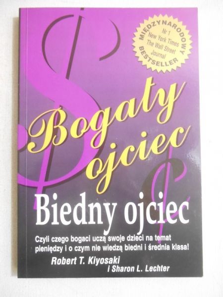 Kiyosaki Robert  - Bogaty ojciec, biedny ojciec