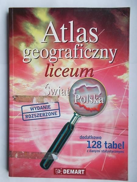 Atlas geograficzny-liceum. Świat. Polska