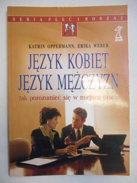 Język kobiet, język mężczyzn. Jak porozumieć się w miejscu pracy