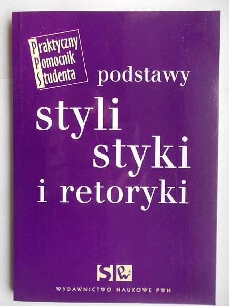 Podstawy stylistyki i retoryki