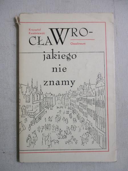 Wrocław jakiego nie znacie