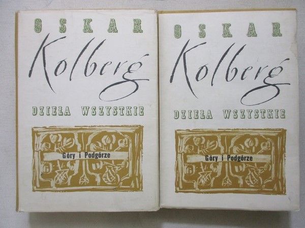 Kolberg Oskar - Dzieła wszystkie. Góry i Podgórze. Cz I-II