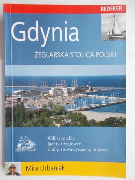Gdynia. Żeglarska stolica Polski