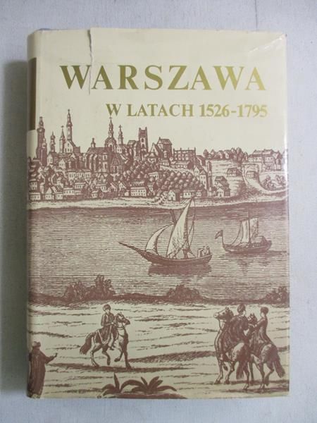 Warszawa w latach 1526 – 1795