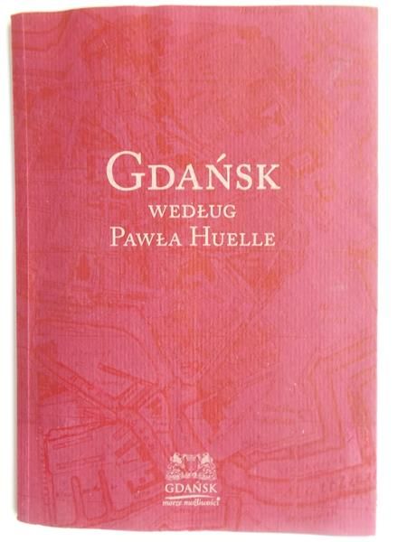 Gdańsk według Pawła Huelle